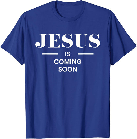 Jesus Is Coming Soon Faith God T-Shirt - T-Shirt | Royal