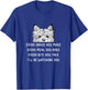 Every snack you make Every meal you bake Cairn Terrier T-Shirt - T-Shirt | Royal