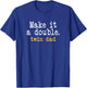 Make it a double Twin Dad T-Shirt - T-Shirt | Royal