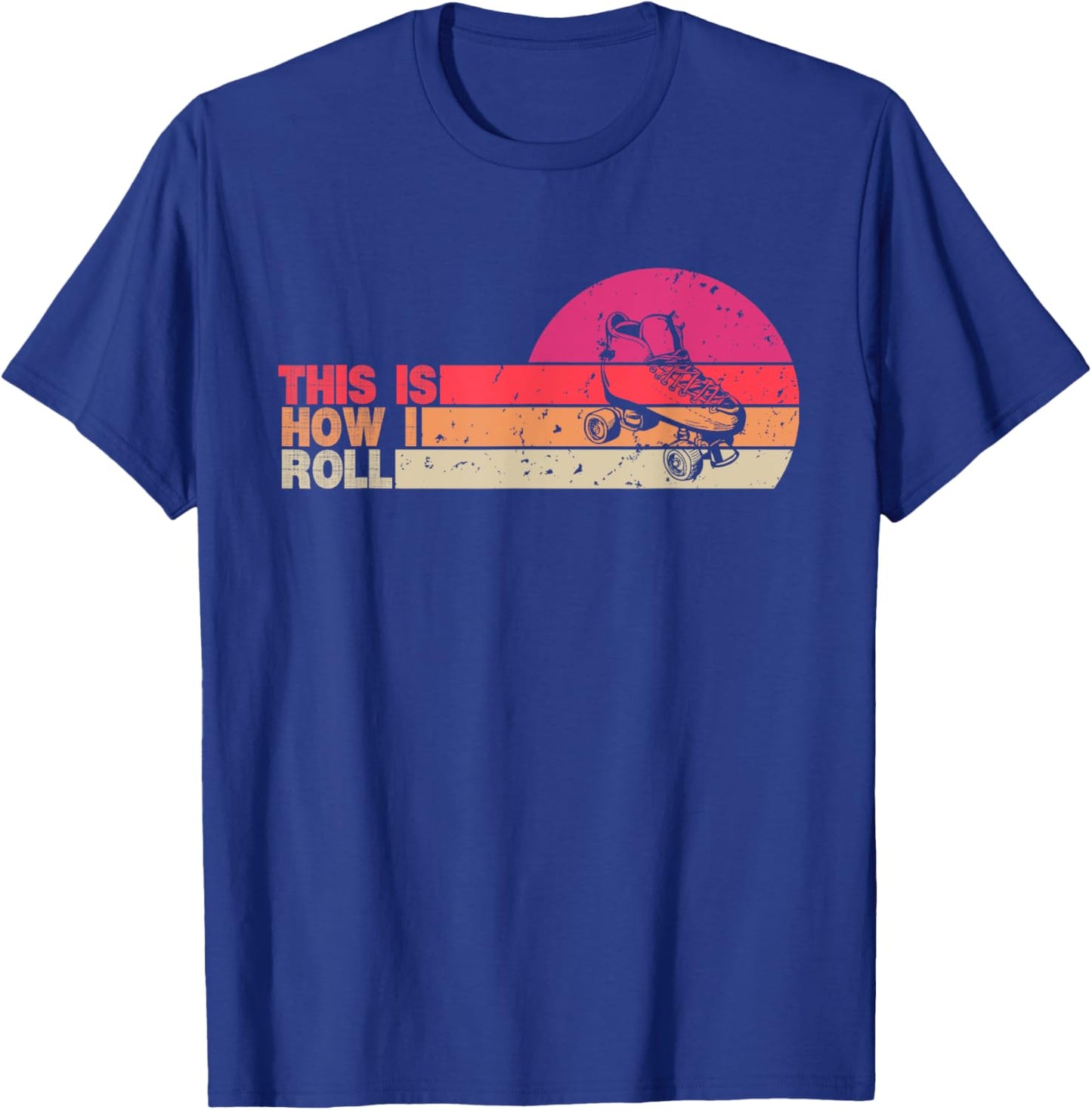 This Is How I Roll Roller Skate Retro Roller skating T-Shirt - T-Shirt | Royal