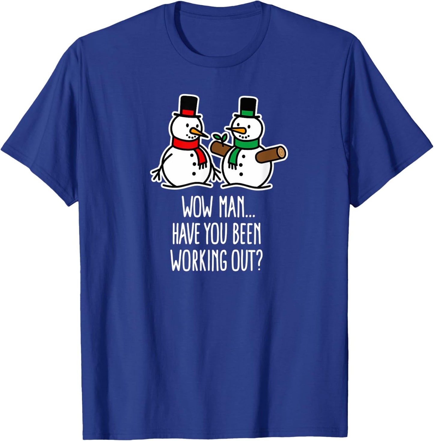 Have you been working out Gym Snowman Bodybuilding Christmas T-Shirt - T-Shirt | Royal