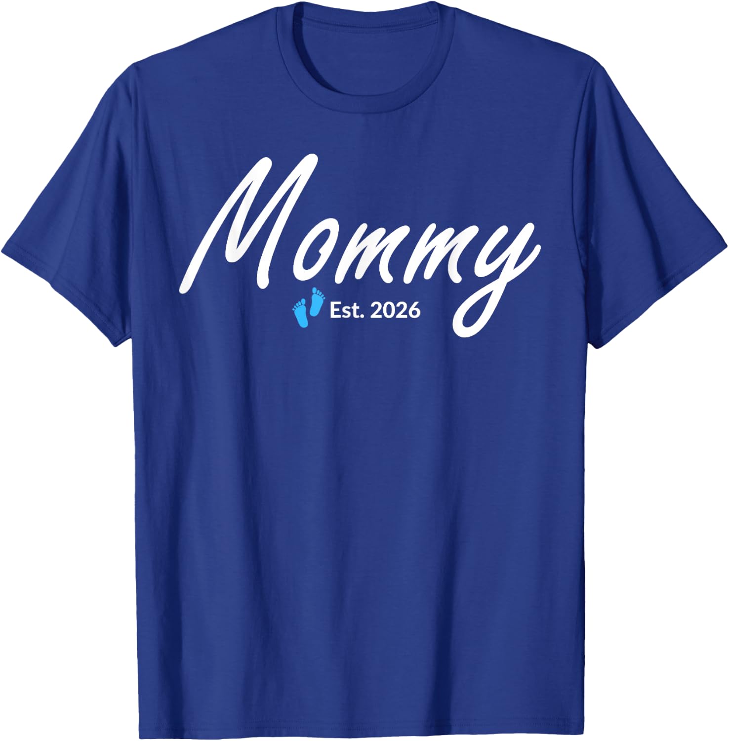 New Mommy of a Baby Boy Established 2026 T-Shirt - T-Shirt | Royal