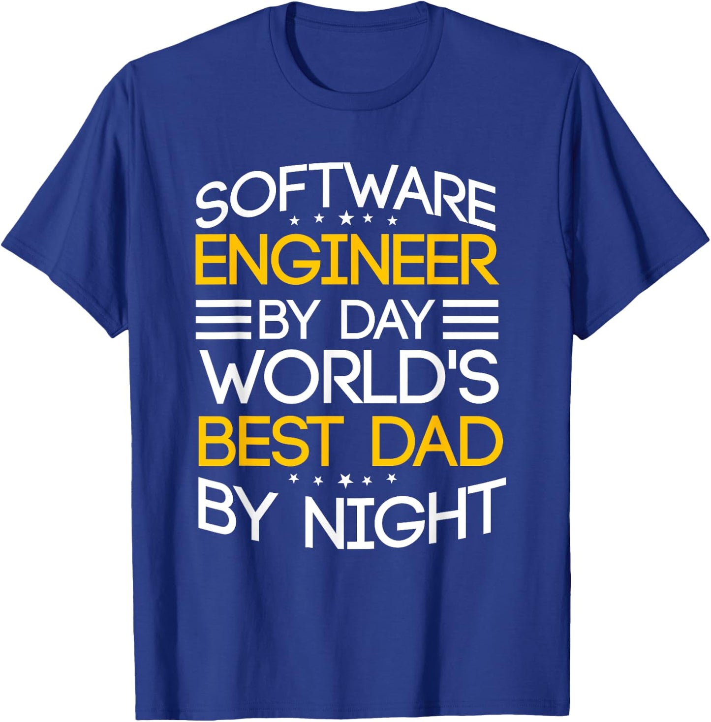 Software Engineer By Day World's Best Dad By Night Coder T-Shirt - T-Shirt | Royal