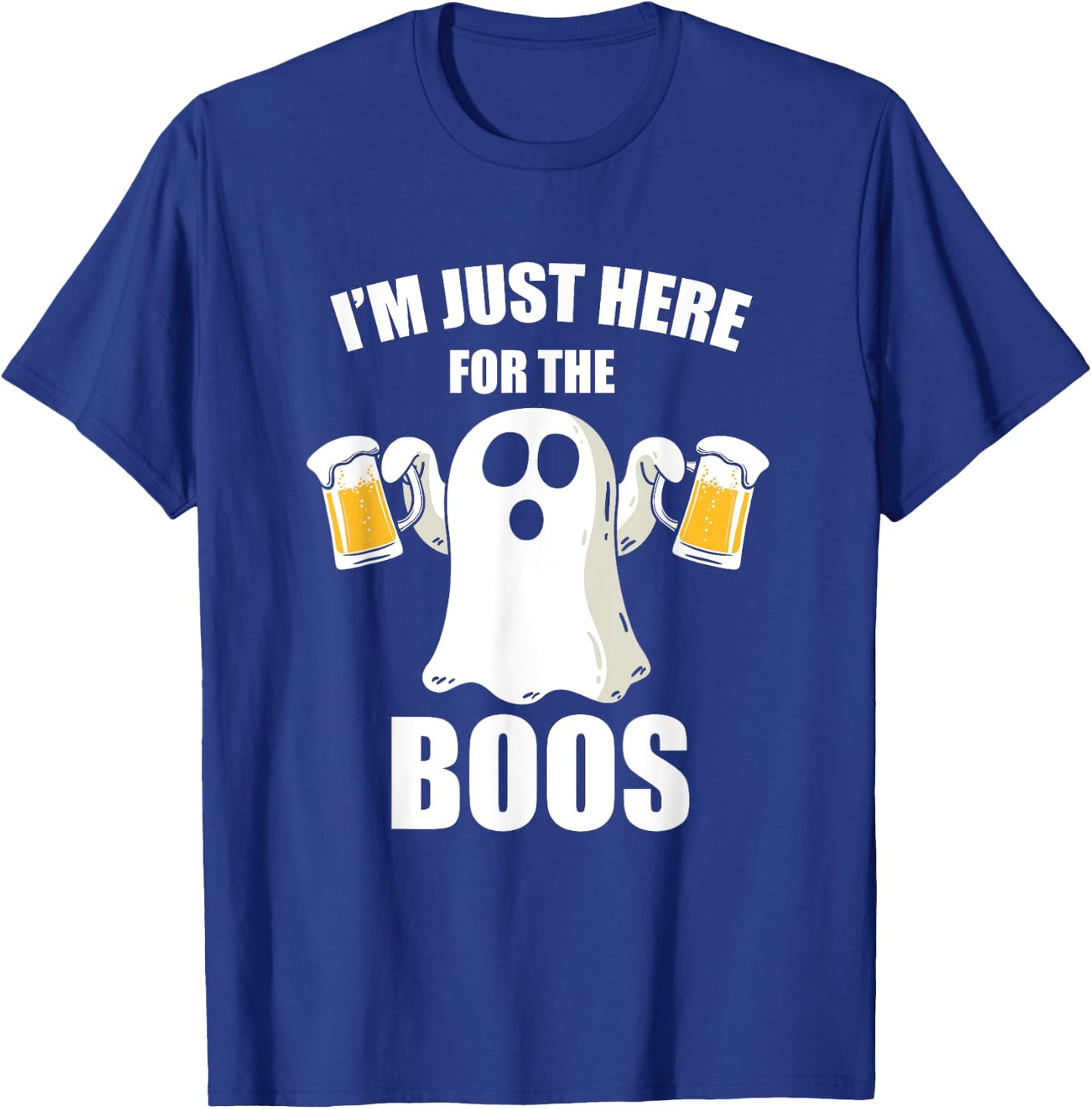 I'm Just Here For The Boos Funny Halloween T-Shirt - T-Shirt | Royal