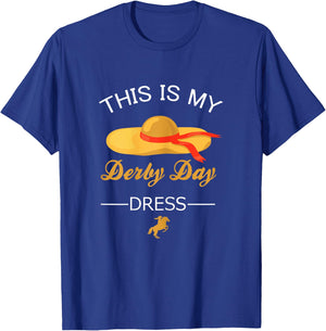 Derby Day This Is My Derby Day Dress T-Shirt - T-Shirt | Royal