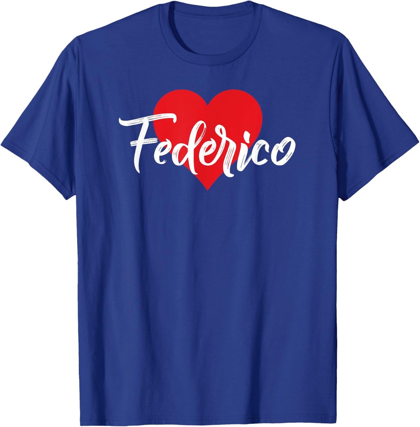 I Love Federico First Name I Heart Named T-Shirt - T-Shirt | Royal