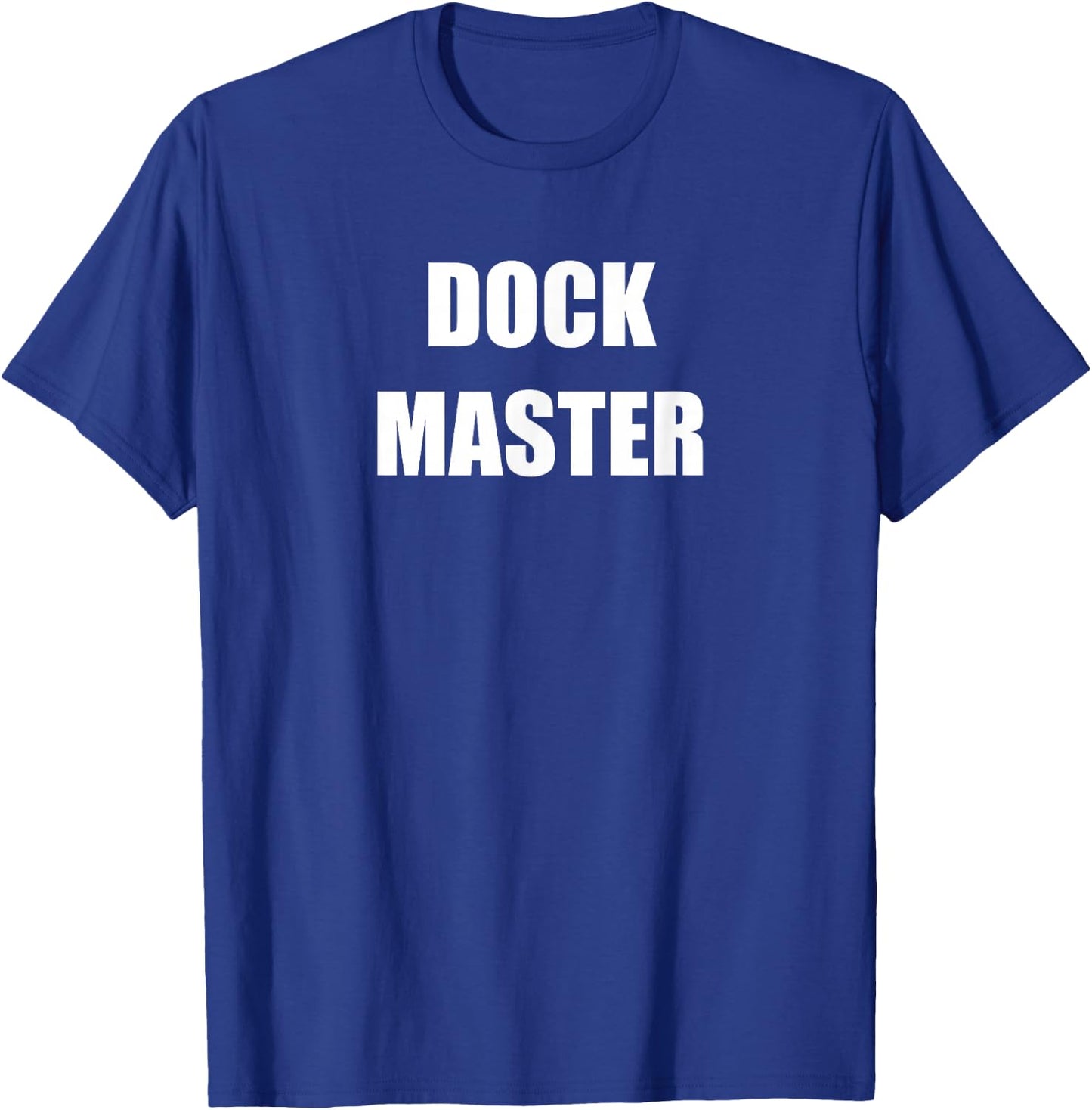 Dock Master Employees Official Uniform Work Design T-Shirt - T-Shirt | Royal