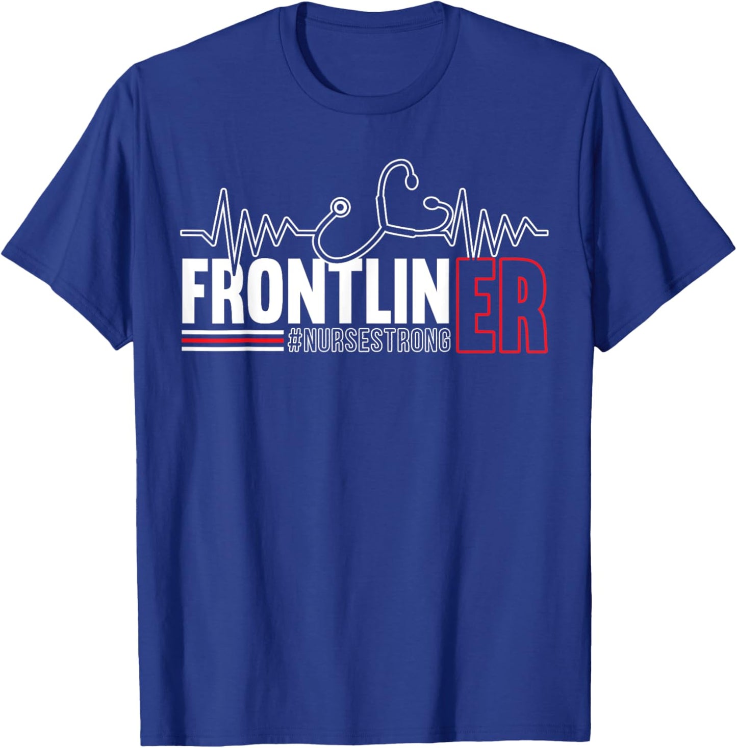 Frontliner ER Nurse Hospital Medical Registered Nursing T-Shirt - T-Shirt | Royal