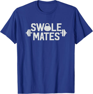 Swole Mates Swolemates Funny Couples Workout Gear T-Shirt - T-Shirt | Royal