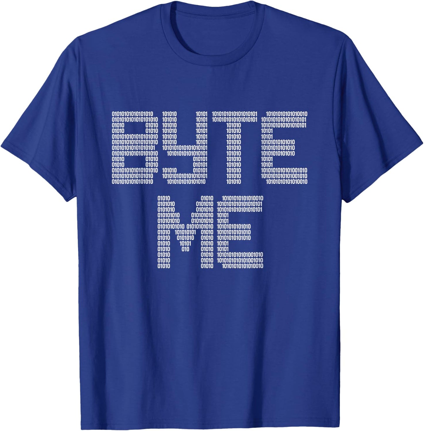 Byte Me Funny Binary Computer T-Shirt - T-Shirt | Royal