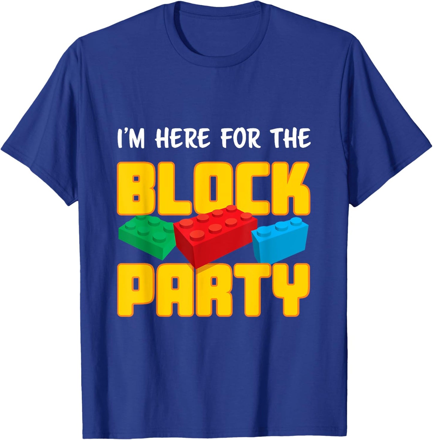Funny Building Blocks Block Party Boys Girls Kids Parents T-Shirt - T-Shirt | Royal