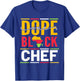 African American One Dope Black Chef T-Shirt - T-Shirt | Royal