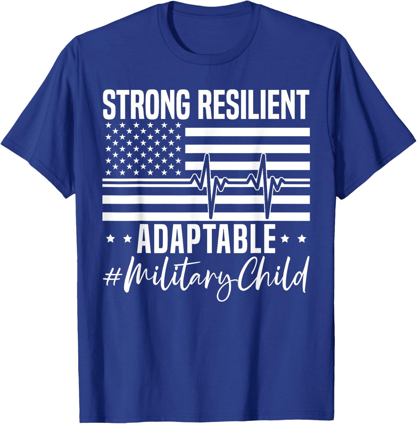 Strong Resilient Adaptable Military Child Month USA Flag Women Kids Men T-Shirt - T-Shirt | Royal