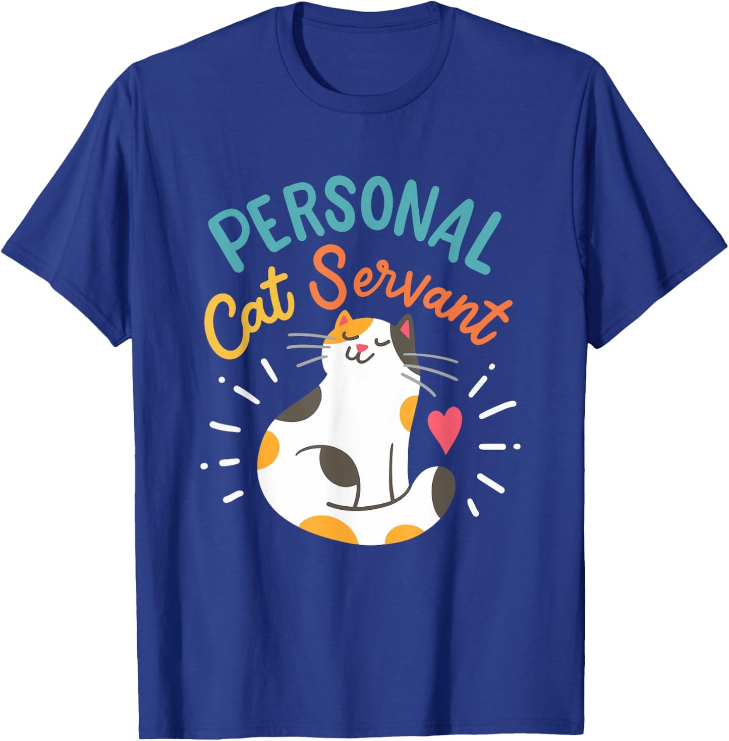 Personal Cat Servant T-Shirt - T-Shirt | Royal