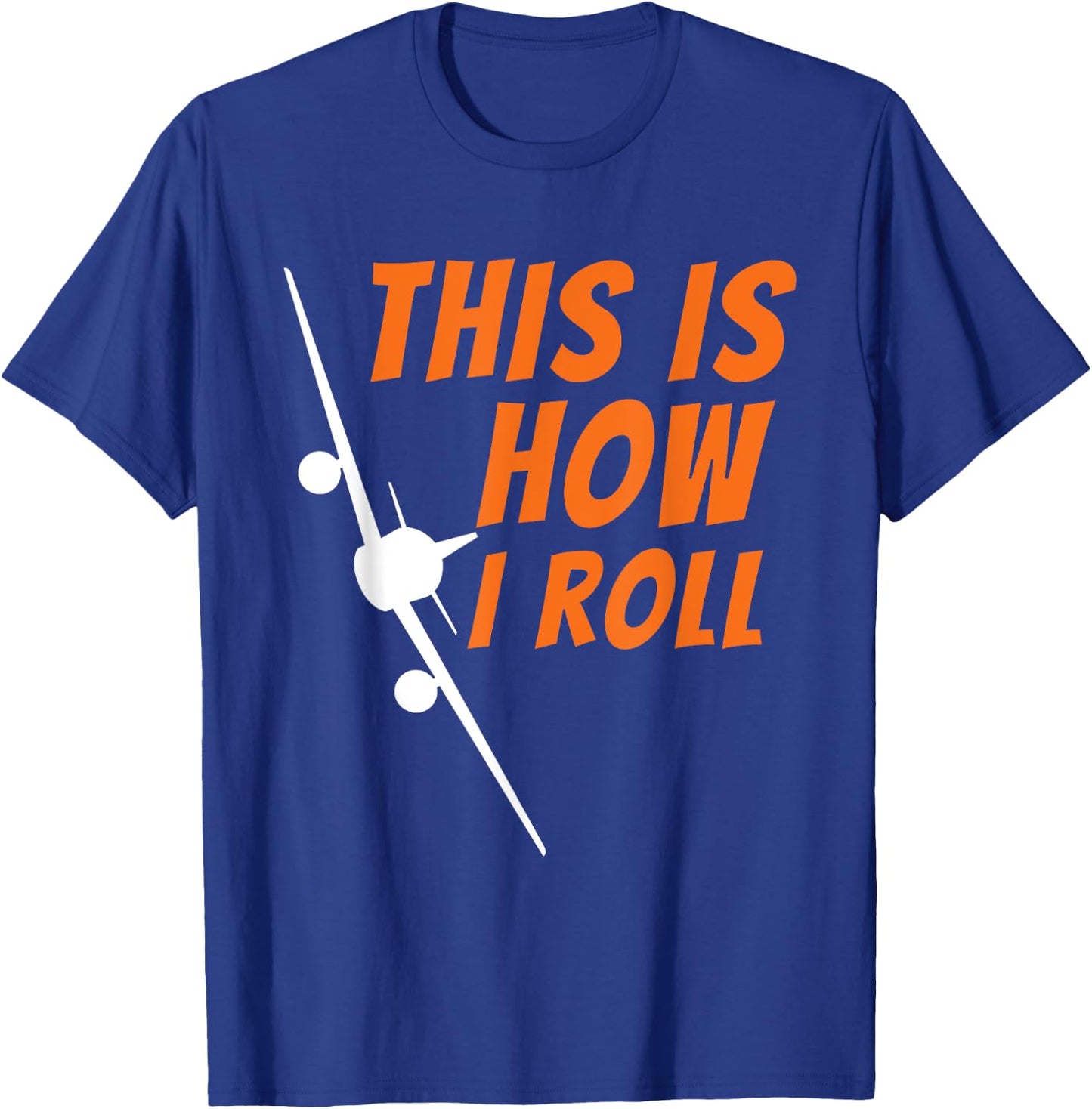 This is How I Roll - Funny Pilot & Aviation Airplane Gift Small T-Shirt - T-Shirt | Royal