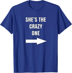 She's The Crazy One Matching Best Friends Shirts T-Shirt - T-Shirt | Royal