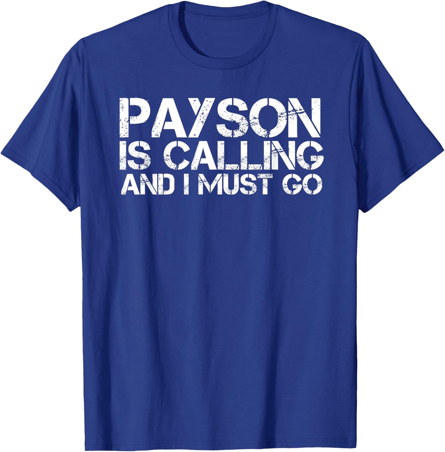 PAYSON AZ ARIZONA Funny City Trip Home Roots USA Gift T-Shirt - T-Shirt | Royal