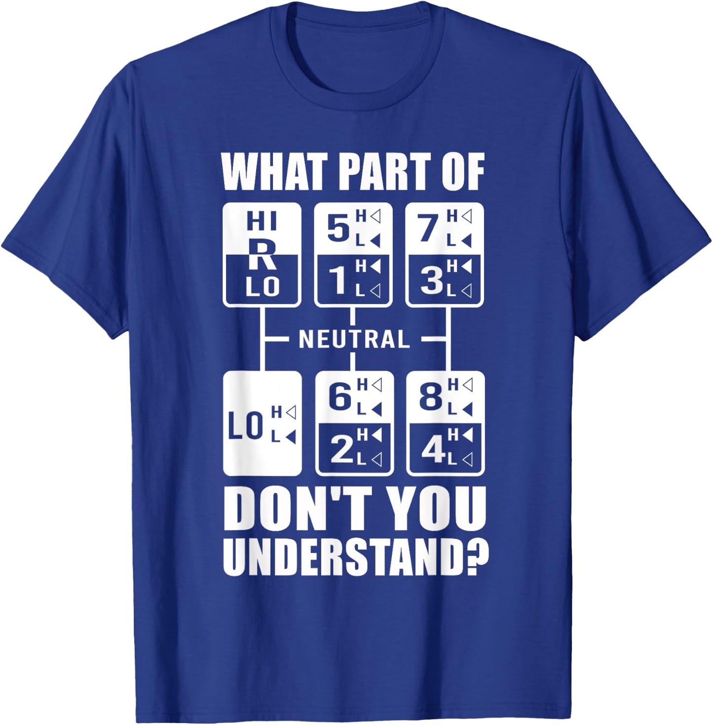 Funny Truck Driver Women Truck Manual Transmission T-Shirt - T-Shirt | Royal