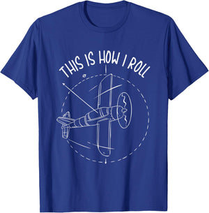 This Is How I Roll Aviation Gift A Pilot T-Shirt - T-Shirt | Royal