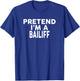 Pretend I'm A BAILIFF Design Halloween Costume T-Shirt - T-Shirt | Royal