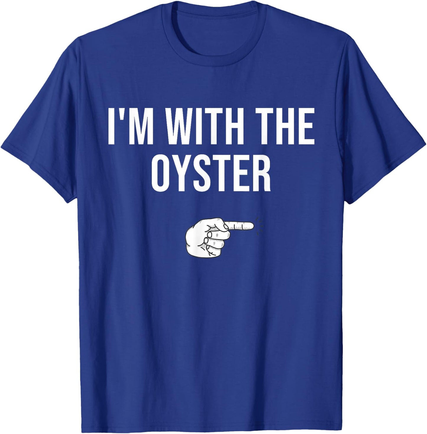 I'm With The Oyster Halloween Costume Party Matching Oyster T-Shirt - T-Shirt | Royal