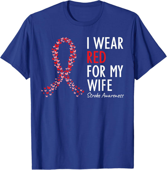I Wear Red For My Wife Stroke Awareness Survivor Warrior T-Shirt - T-Shirt | Royal