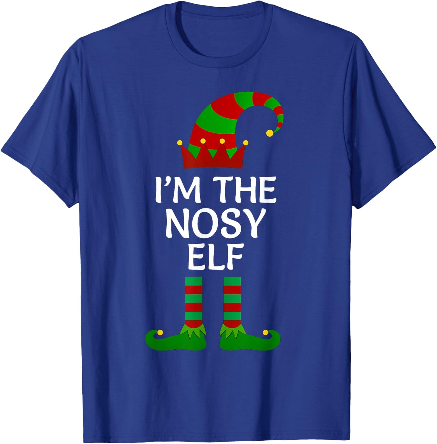 I'm The Nosy Elf Matching Group Family Costume Christmas T-Shirt - T-Shirt | Royal