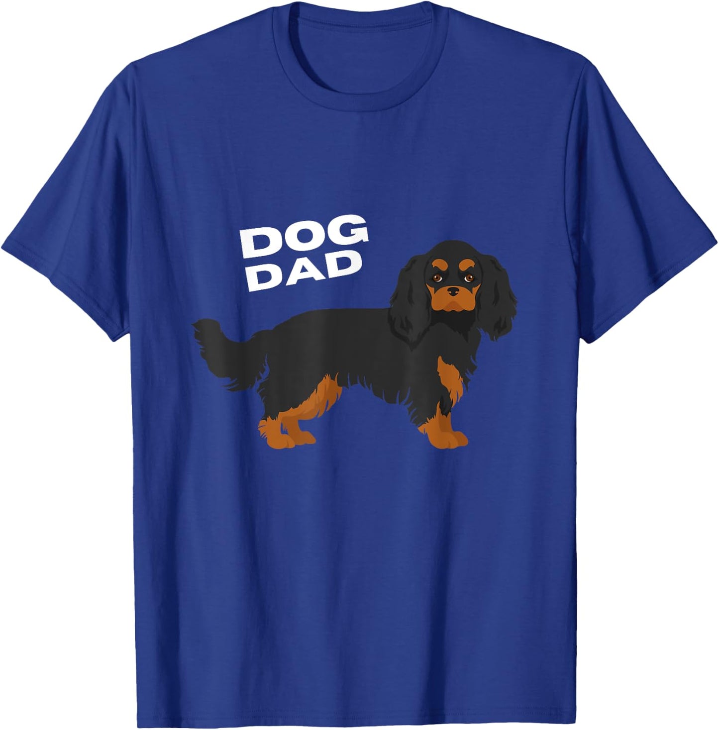 Black & Tan Cavalier King Charles Spaniel Dog Dad Man T-Shirt - T-Shirt | Royal