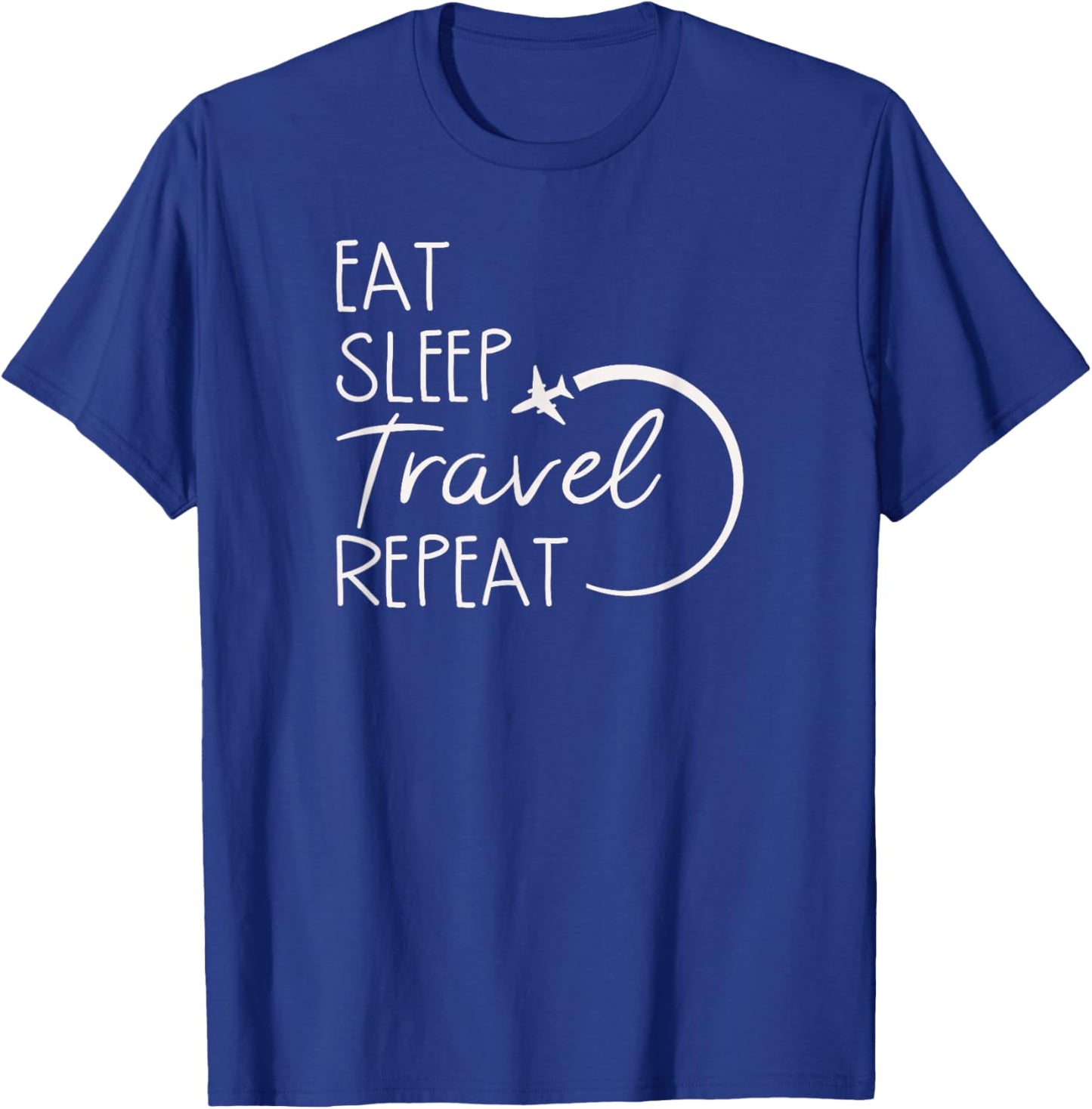 Eat Sleep Travel Repeat T-Shirt - T-Shirt | Royal