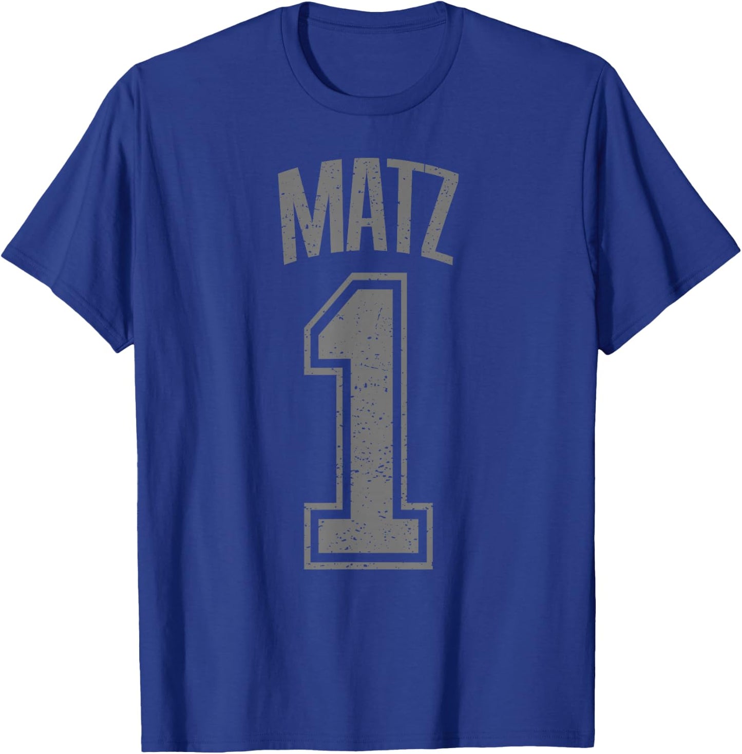 Matz Supporter Number 1 Greatest Fan T-Shirt - T-Shirt | Royal