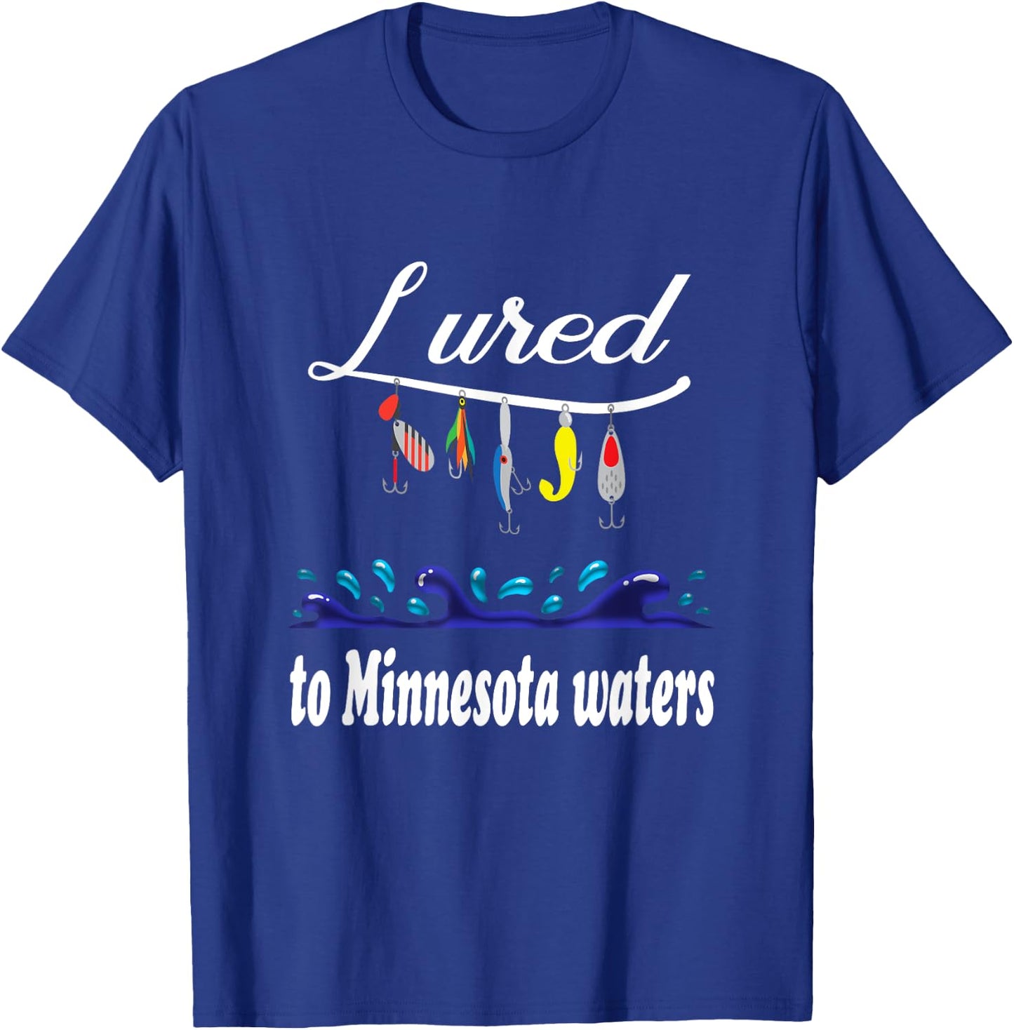 Lured to Minnesota Waters Fishing Fisherman Fish T-Shirt - T-Shirt | Royal