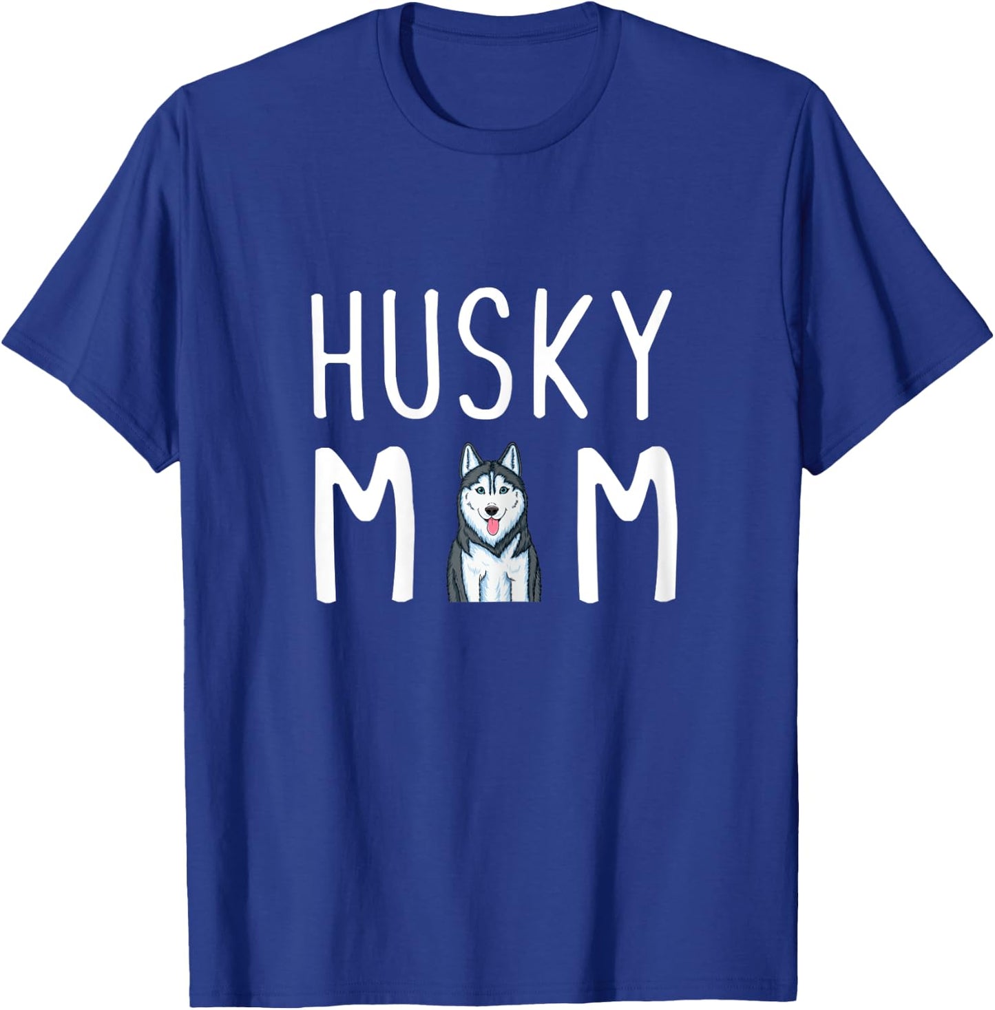 Siberian Husky Dog Mama Husky Mom T-Shirt - T-Shirt | Royal
