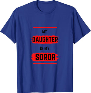 DST MY DAUGHTER IS MY SOROR - Black Sorority - HBCU T-Shirt - T-Shirt | Royal