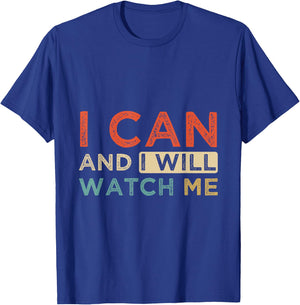Positive Message I Can & I Will Watch Me, Positive Quotes T-Shirt - T-Shirt | Royal