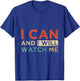 Positive Message I Can & I Will Watch Me, Positive Quotes T-Shirt - T-Shirt | Royal