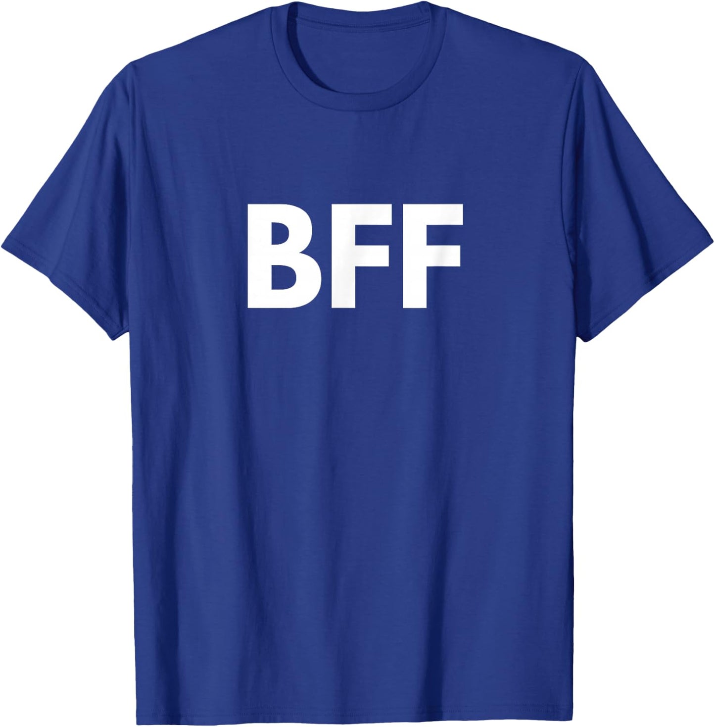 BFF Bestest Friends Forever Friendship Saying T-Shirt - T-Shirt | Royal