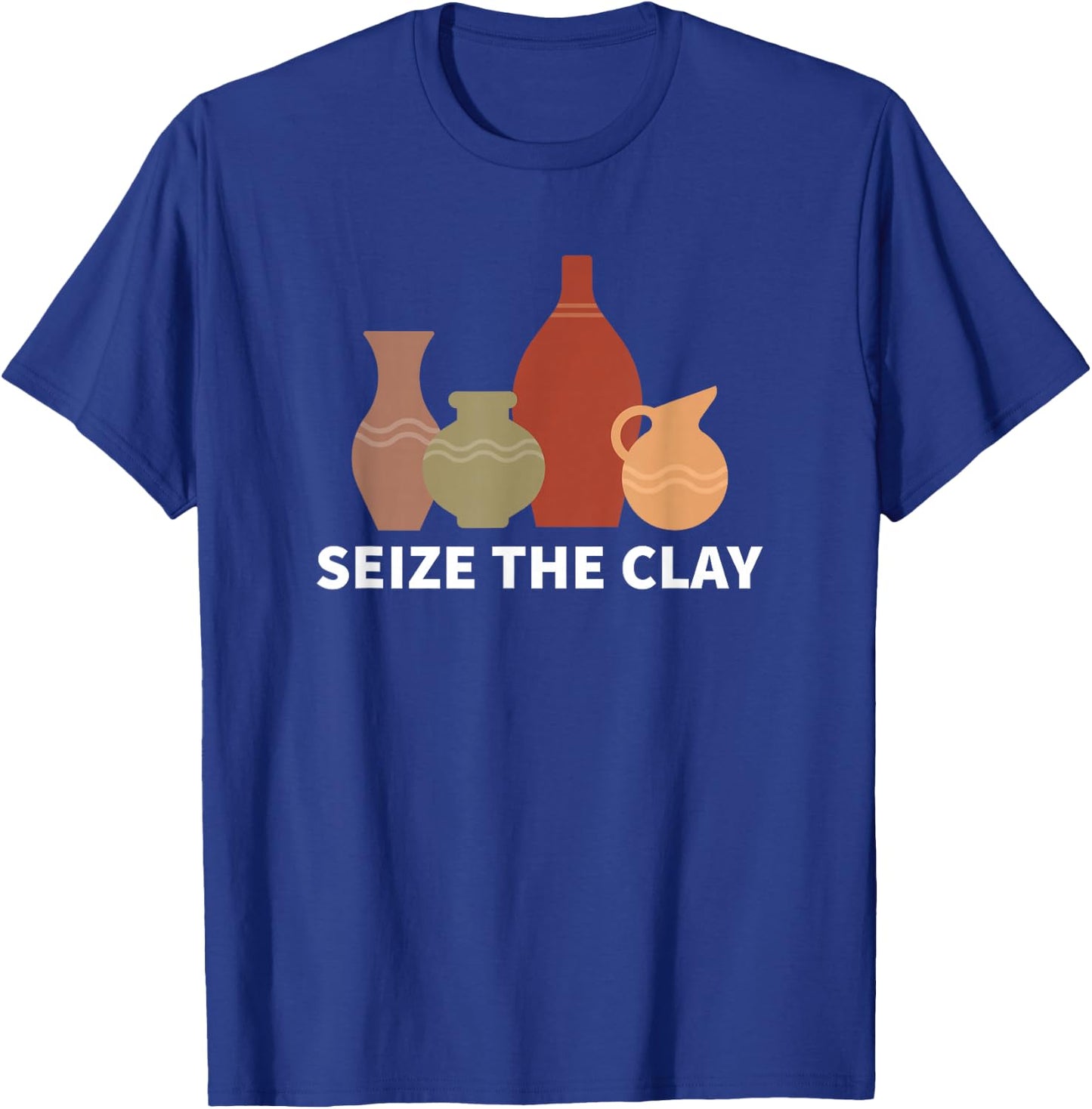 Seize The Clay Pottery T-Shirt - T-Shirt | Royal