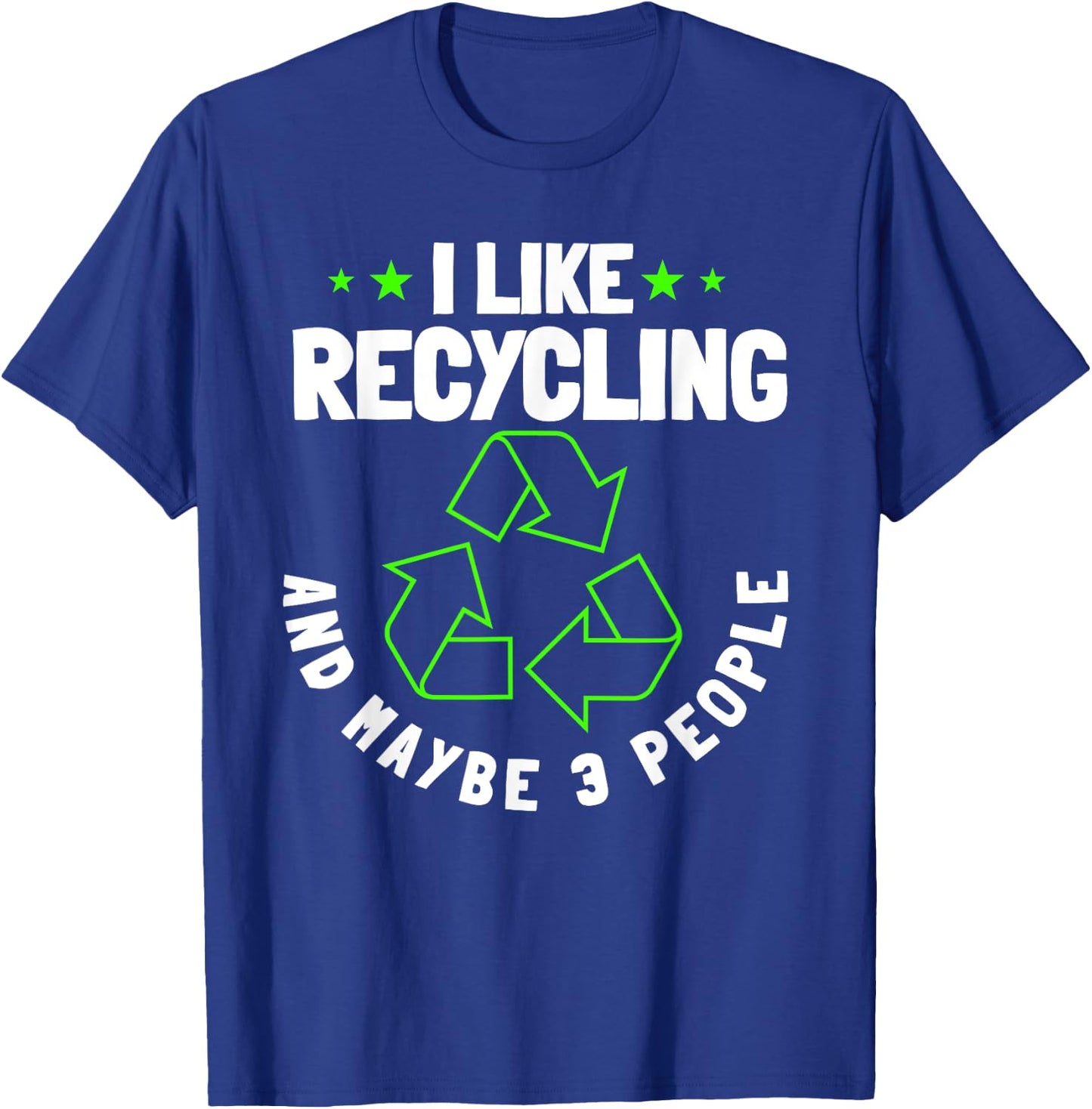 Recycling Environmentalist Recycle Earth Day Nature Lover T-Shirt - T-Shirt | Royal