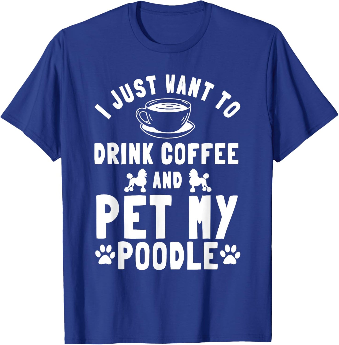 Poodle Dog Owner Pet Breeders Water Retriever Coffee Lover T-Shirt - T-Shirt | Royal