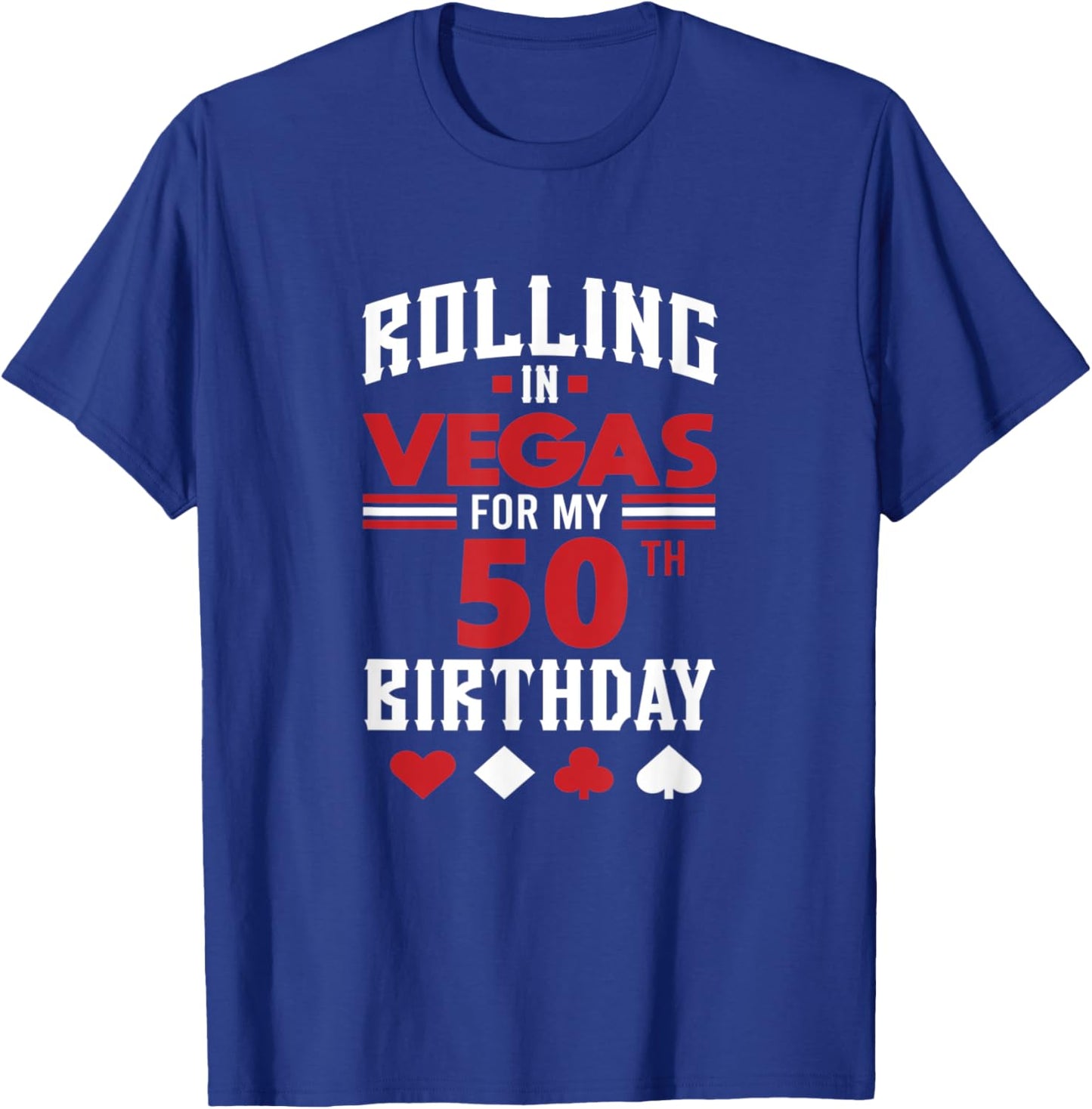 Las Vegas 50th Birthday Party Gift Gambler Rolling In Vegas T-Shirt - T-Shirt | Royal