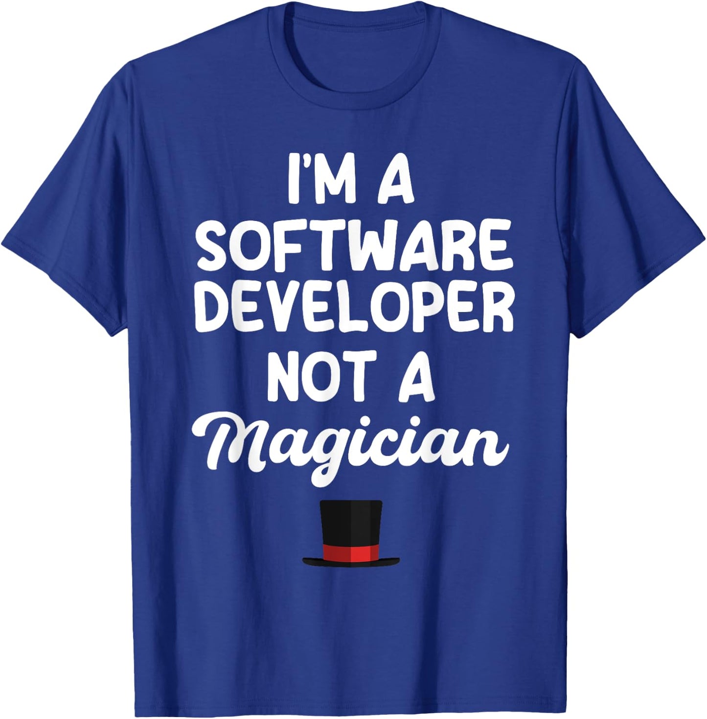 Software Developer Not A Magician Coder Engineer Programmer T-Shirt - T-Shirt | Royal