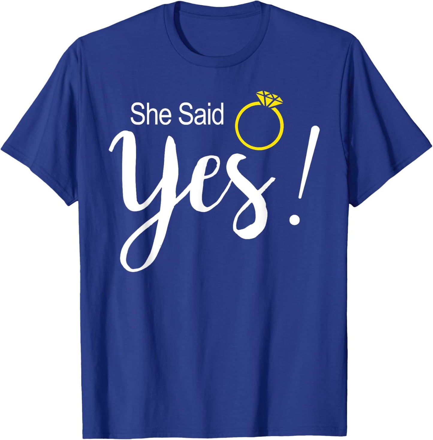 She Said Yes Fiance Engagement T-Shirt - T-Shirt | Royal