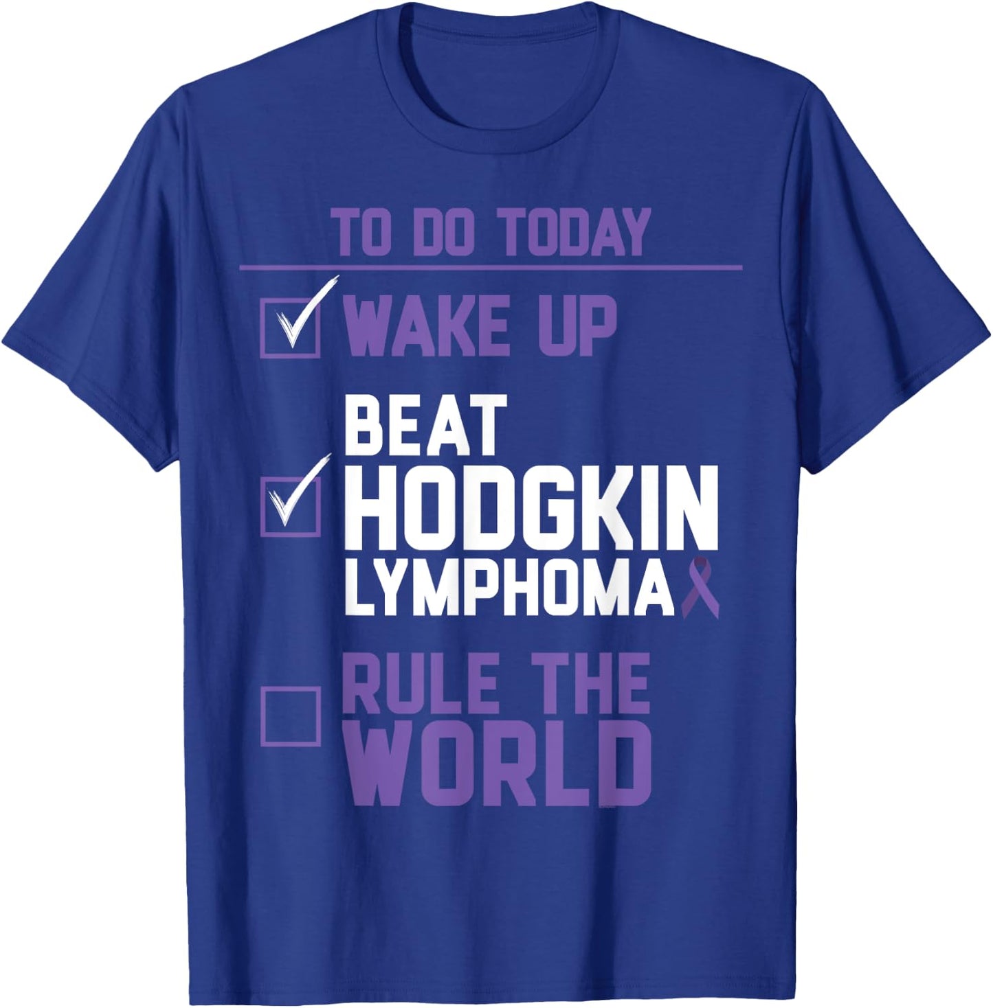 Beat Hodgkin Lymphoma Rule the World T-Shirt - T-Shirt | Royal