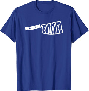 Butcher - Butcher Knife - Butcher T-Shirt - T-Shirt | Royal