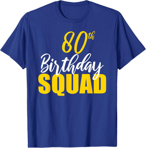 80th Happy Birthday Squad Party Bday Family Group T-Shirt - T-Shirt | Royal