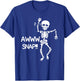 Halloween Aww Snap Skeleton Dangcing Broken Hand Costume T-Shirt - T-Shirt | Royal