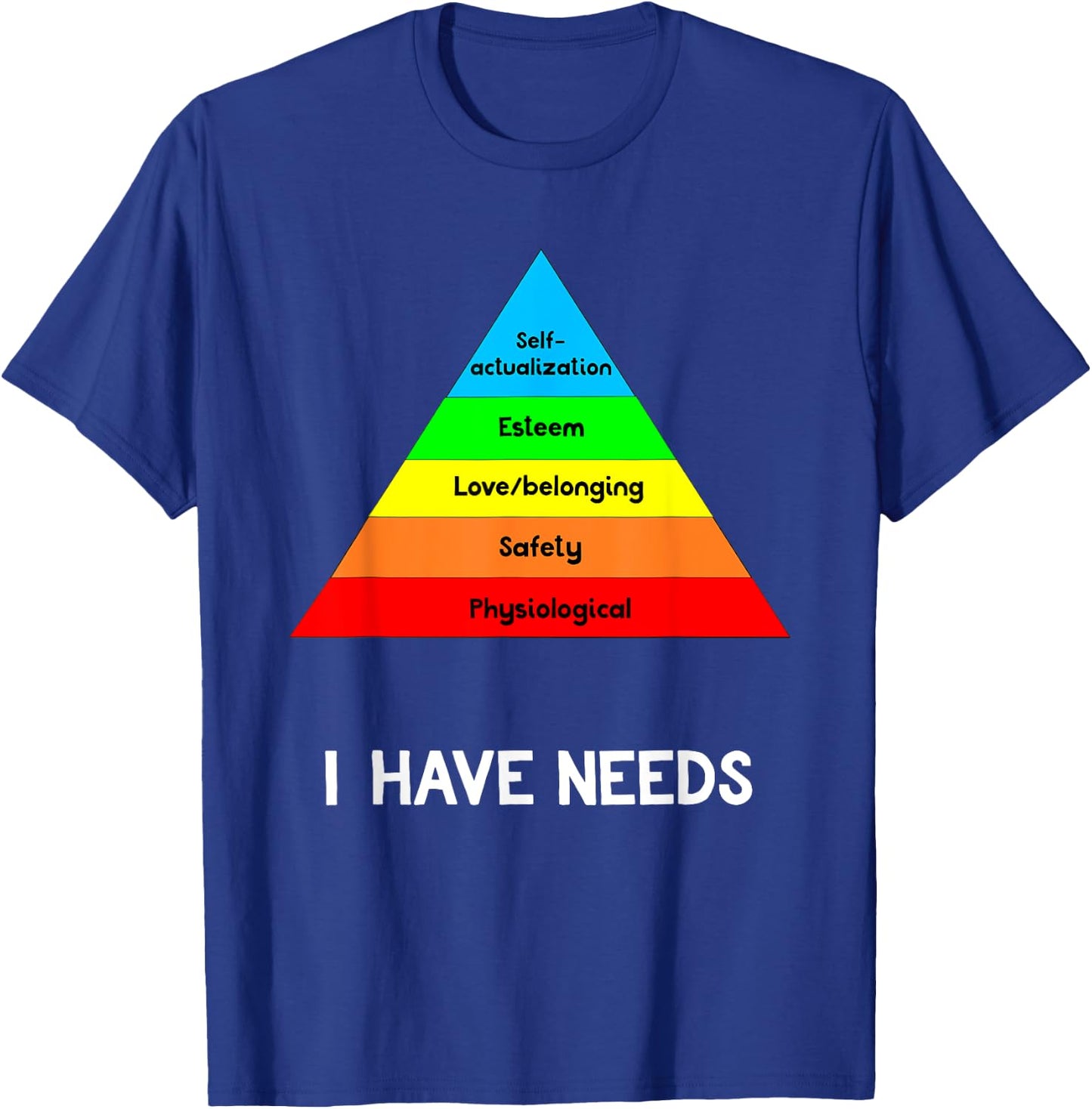 Funny Psychology Shirt Hierarchy Of Needs Psych Major Gift T-Shirt - T-Shirt | Royal