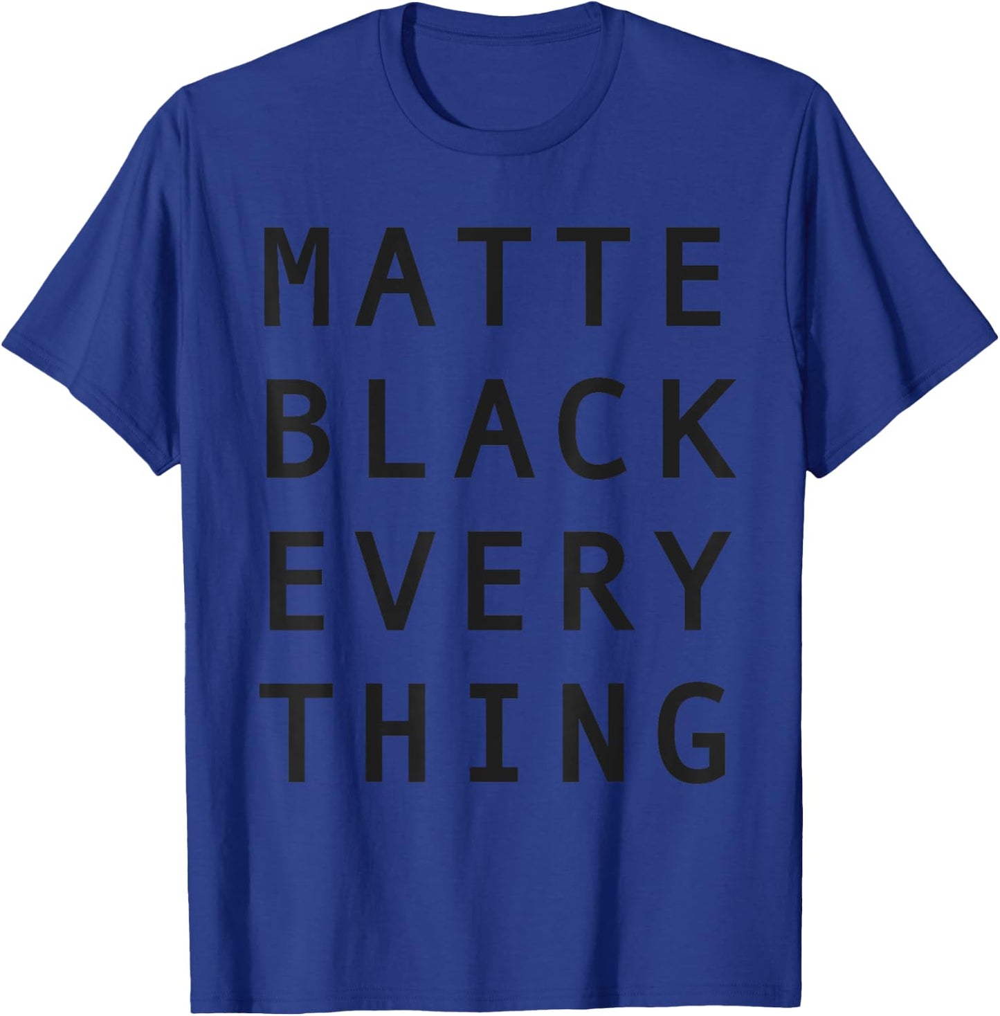 MATTE BLACK EVERYTHING Tech T-Shirt - T-Shirt | Royal
