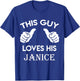 This guy loves his JANICE gift valentine Anniversary 02t T-Shirt - T-Shirt | Royal