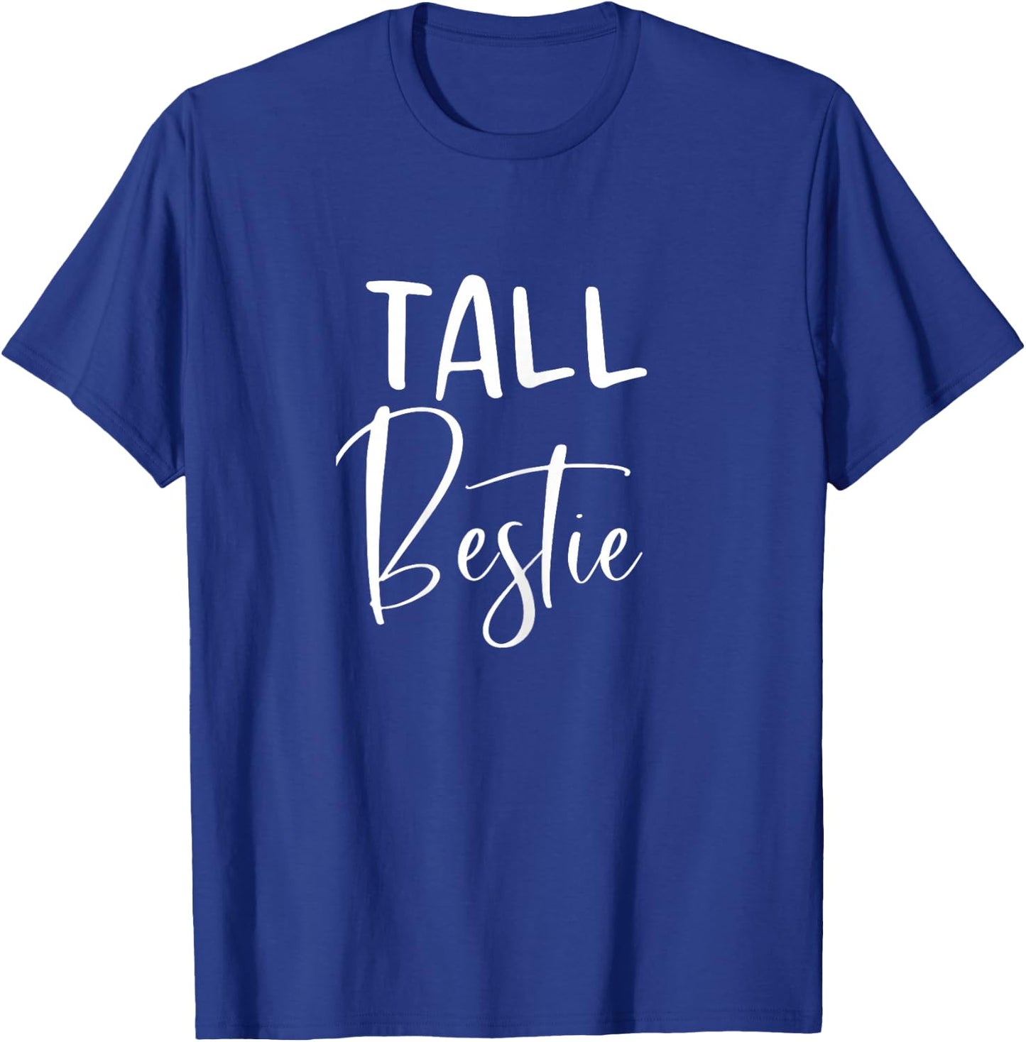 Tall Bestie Short Bestie Matching BFF T-Shirt - T-Shirt | Royal